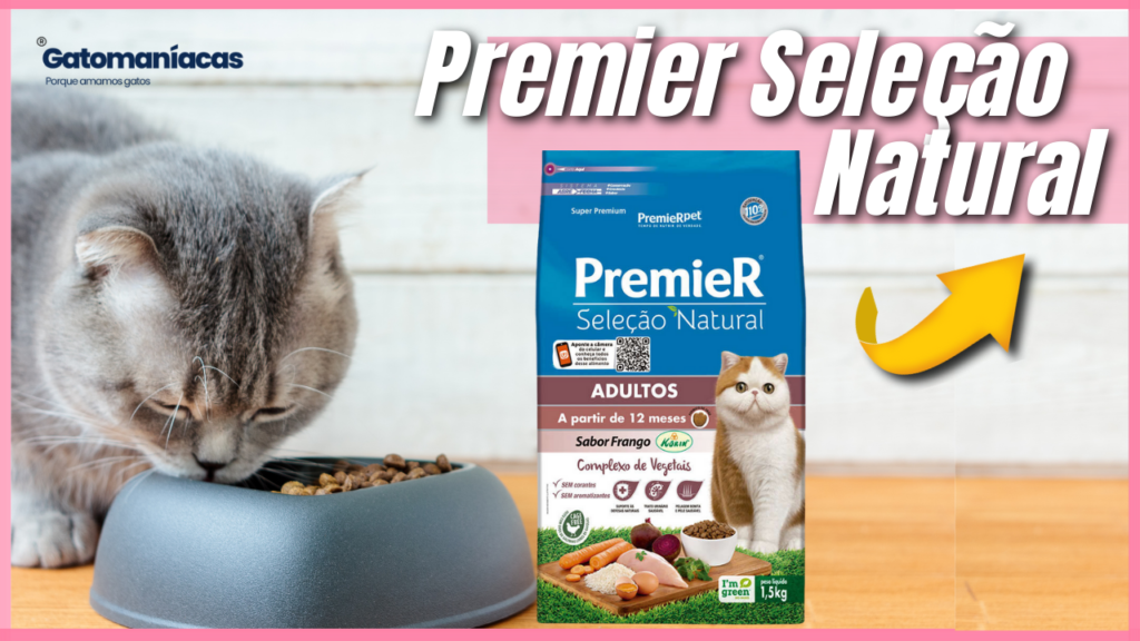 Ração Premier Seleção natural gatos é boa: Revelado!